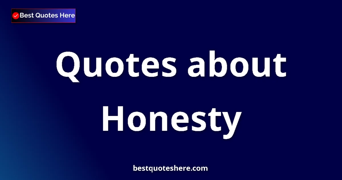 Honesty quotes and sayings collection