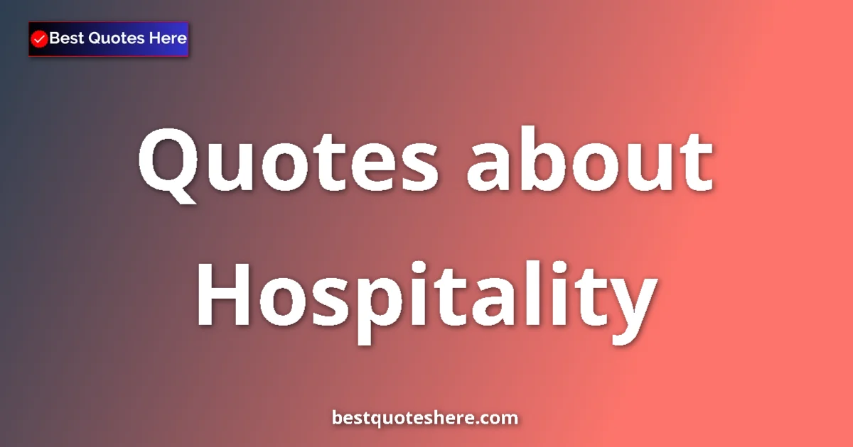 Hospitality quotes and sayings collection