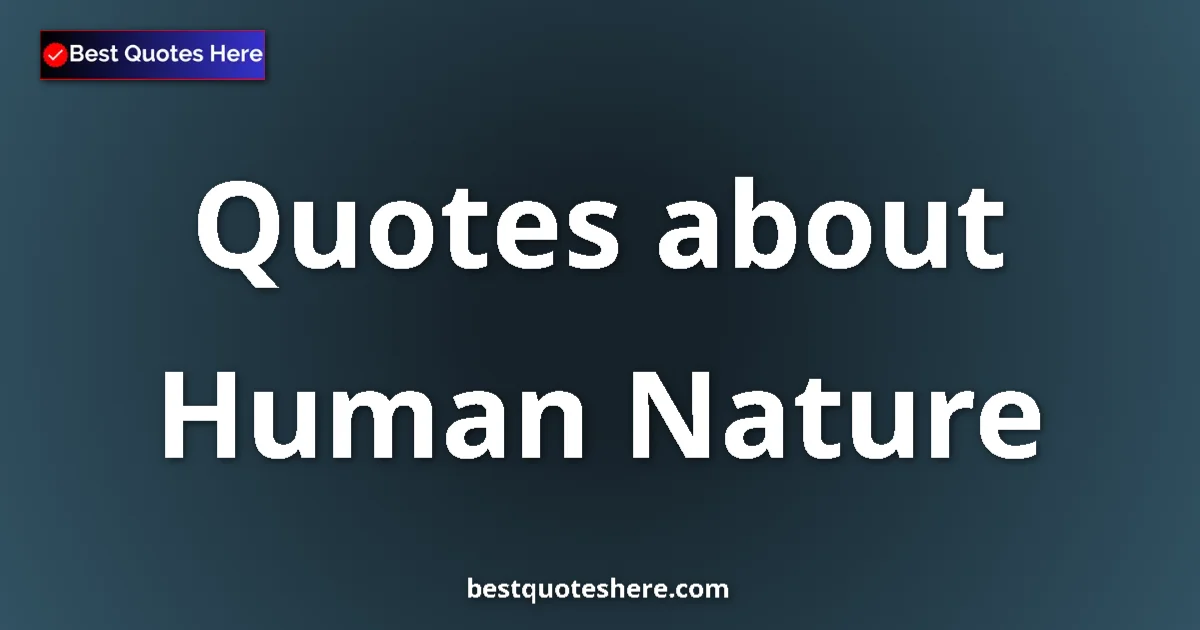 Human Nature quotes and sayings collection