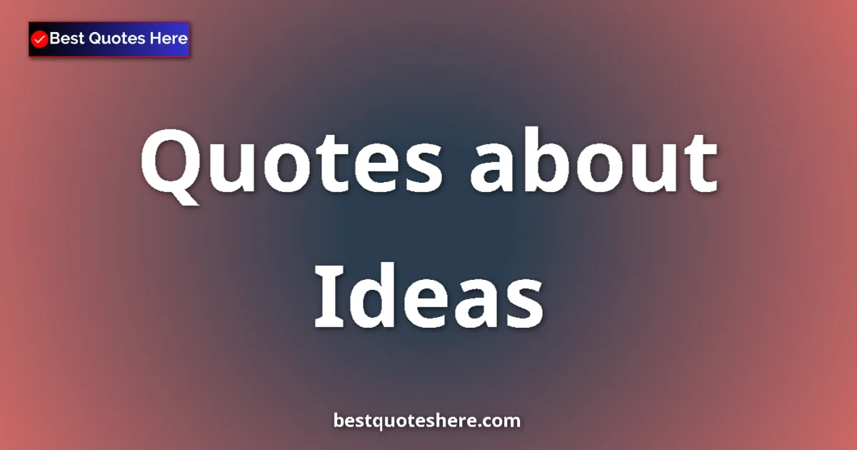 Ideas Quotes & Wisdom Ideas quotes and sayings collection