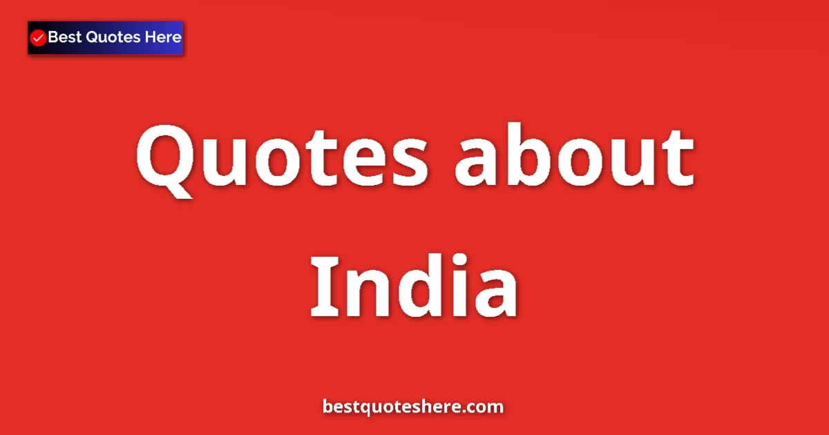 India quotes and sayings collection