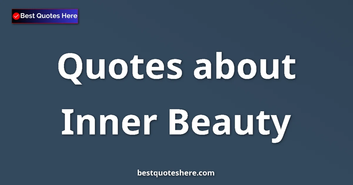 Inner Beauty quotes and sayings collection