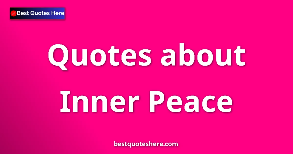 Inner Peace quotes and sayings collection