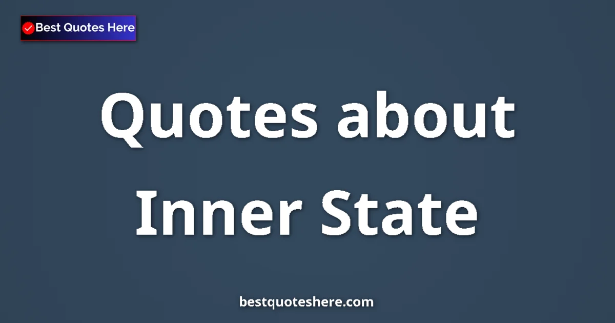 Inner State quotes and sayings collection