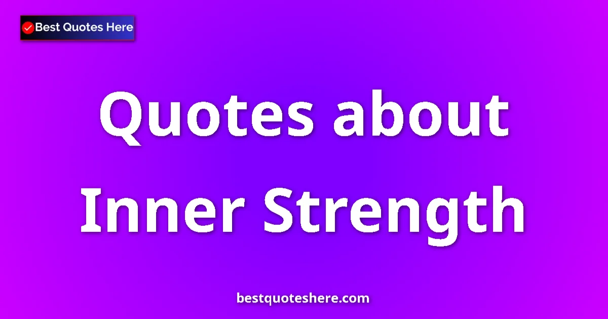 Inner Strength quotes and sayings collection