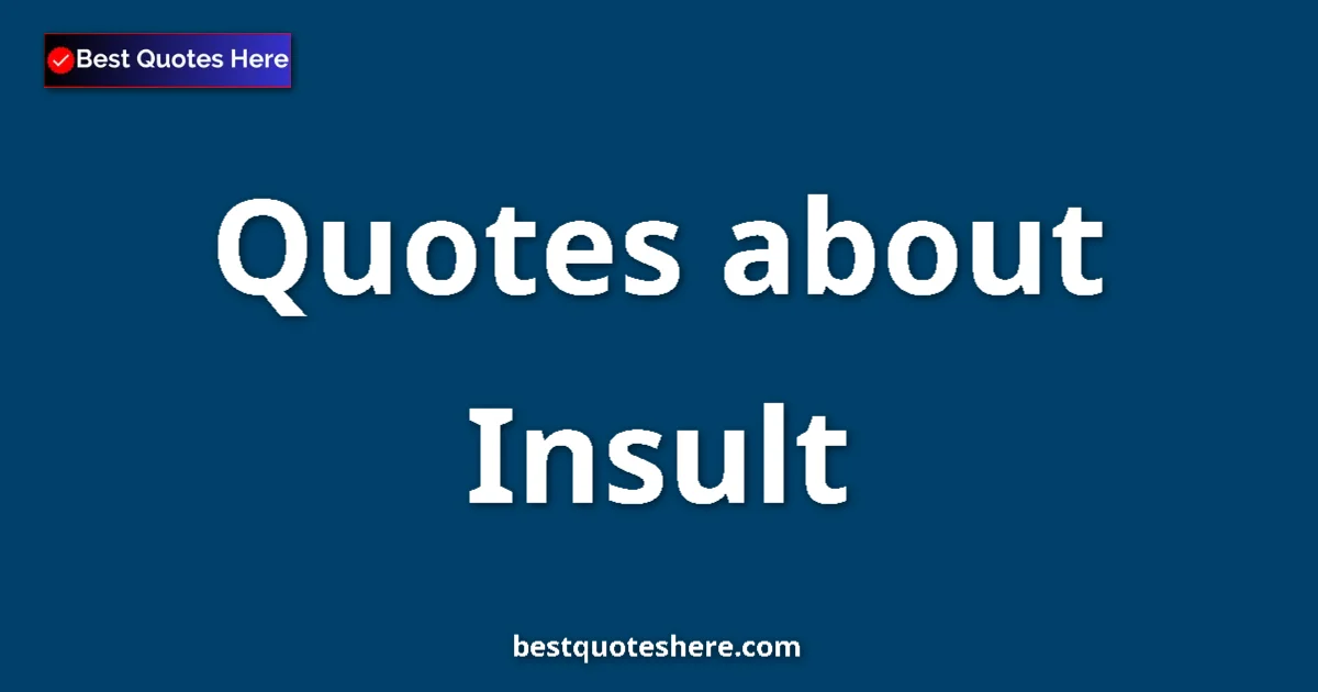 Insult quotes and sayings collection