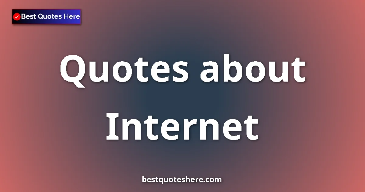 Internet quotes and sayings collection