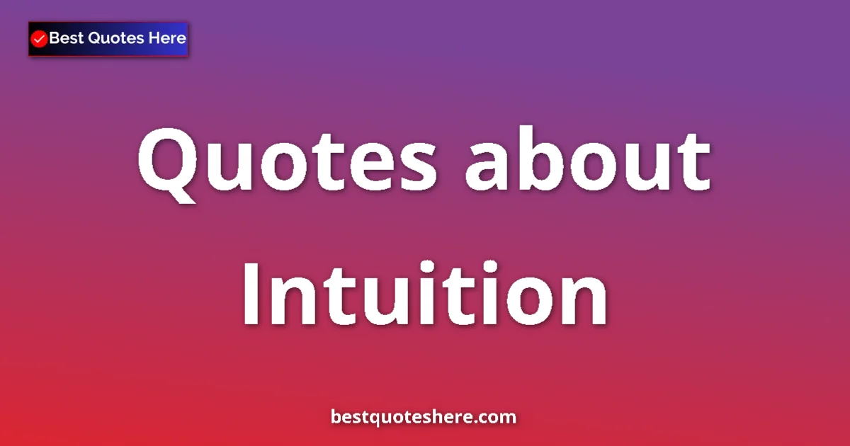 Intuition quotes and sayings collection