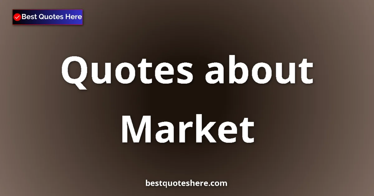 Market Quotes & Wisdom Market quotes and sayings collection