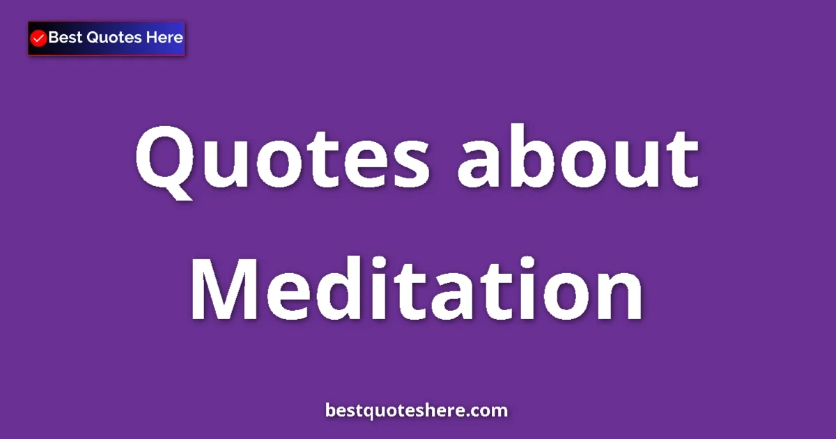Meditation quotes and sayings collection