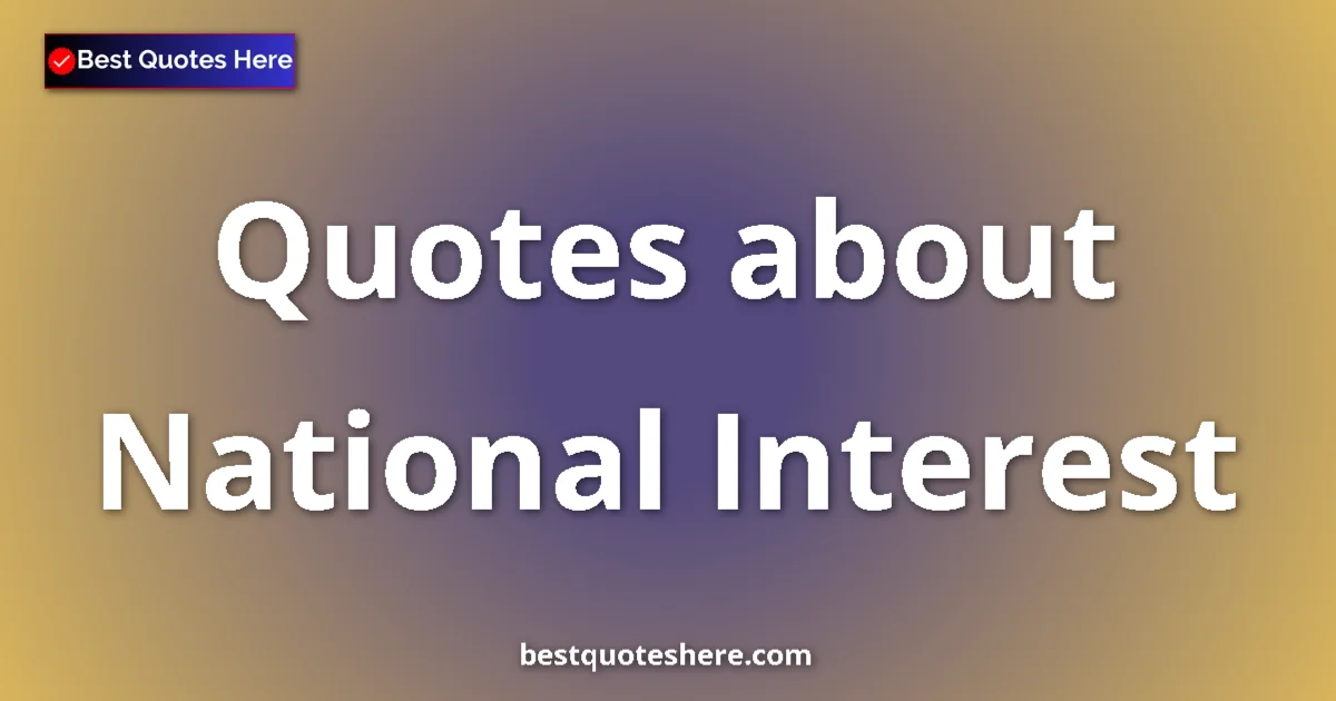National Interest quotes and sayings collection