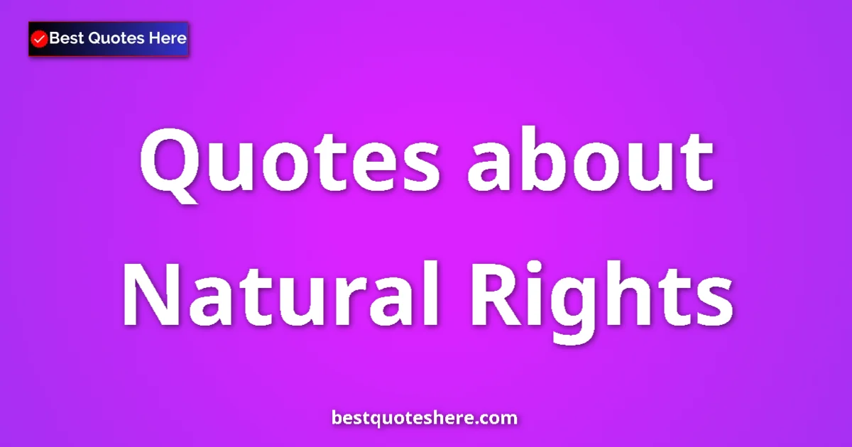 Natural Rights quotes and sayings collection
