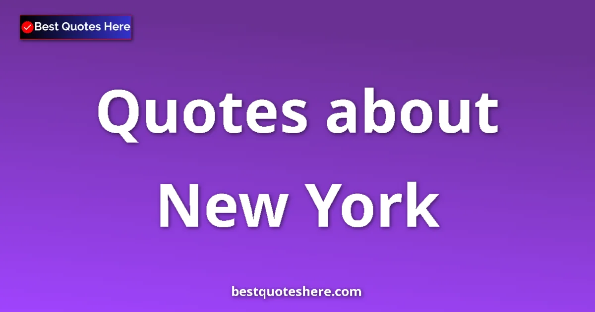 New York quotes and sayings collection