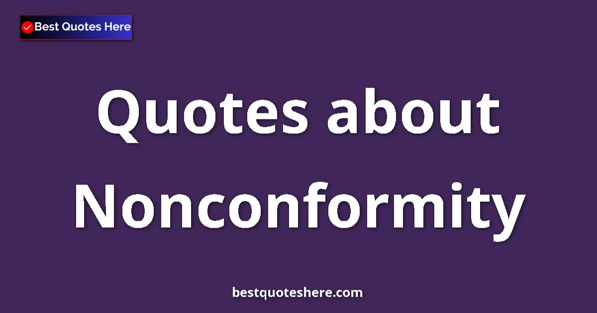 Nonconformity quotes and sayings collection