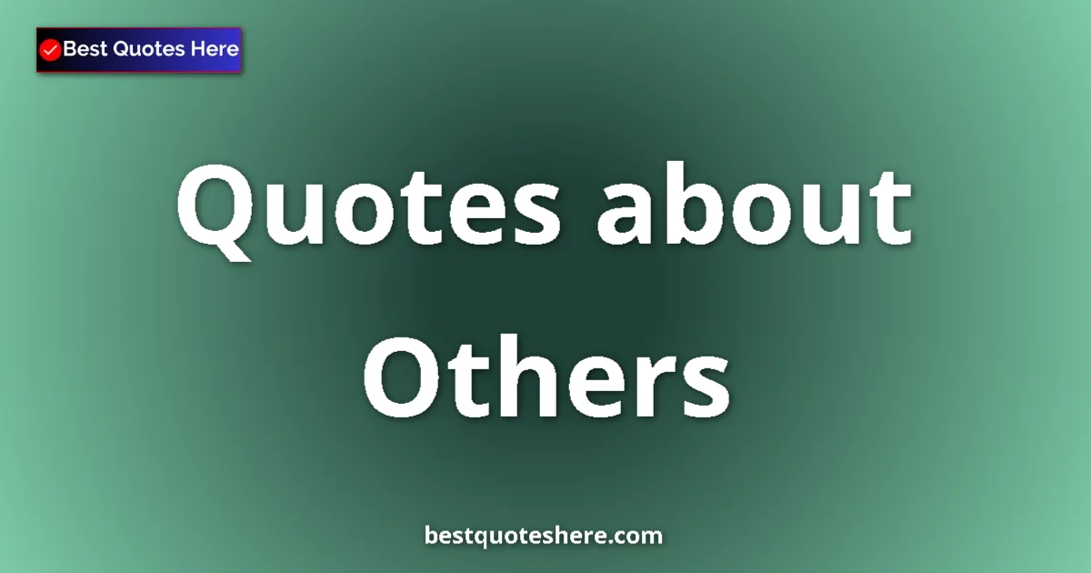 Others quotes and sayings collection