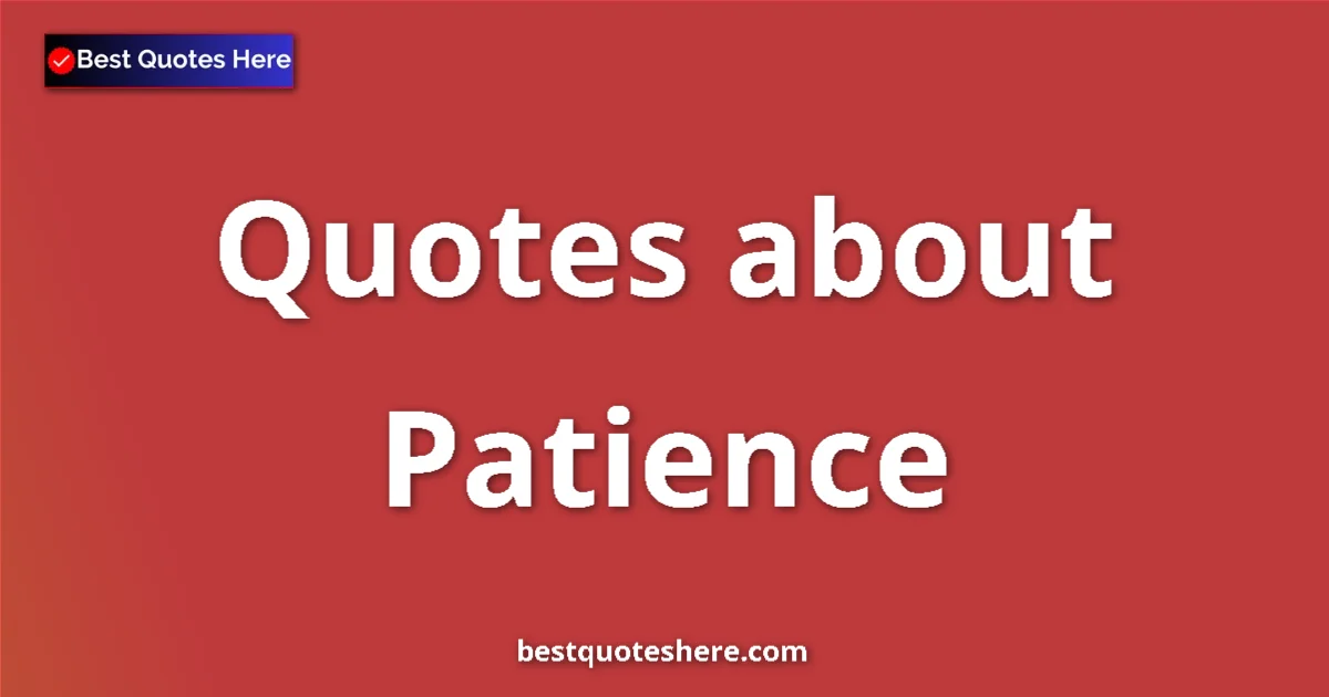 Patience quotes and sayings collection
