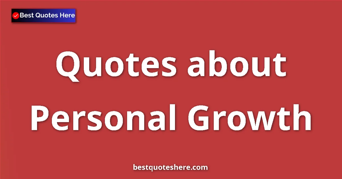 Personal Growth quotes and sayings collection