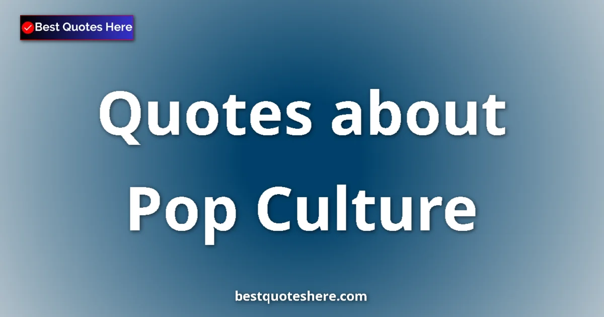 Pop Culture