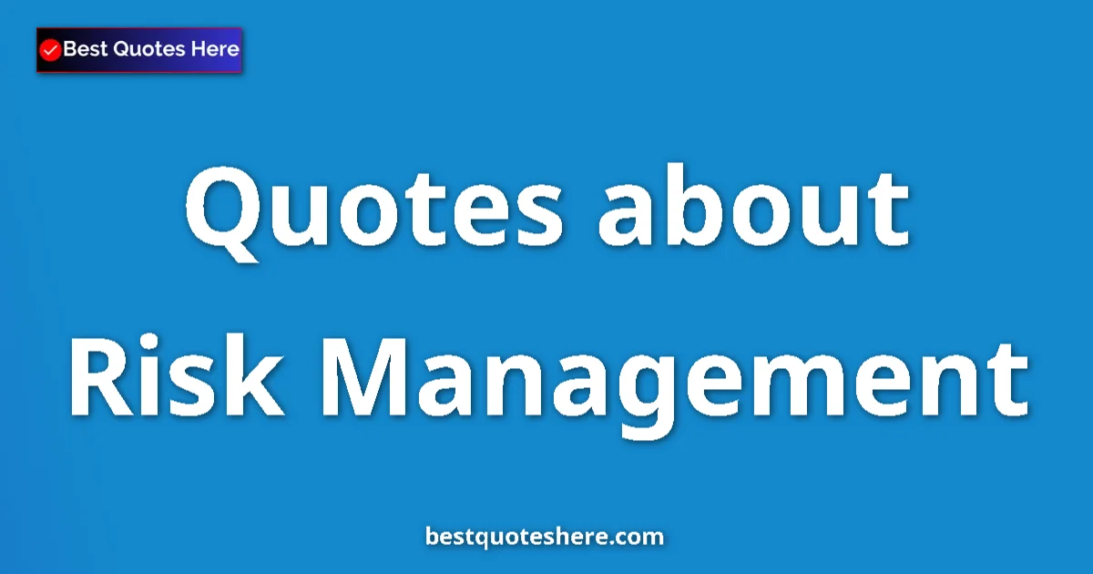 Risk Management quotes and sayings collection