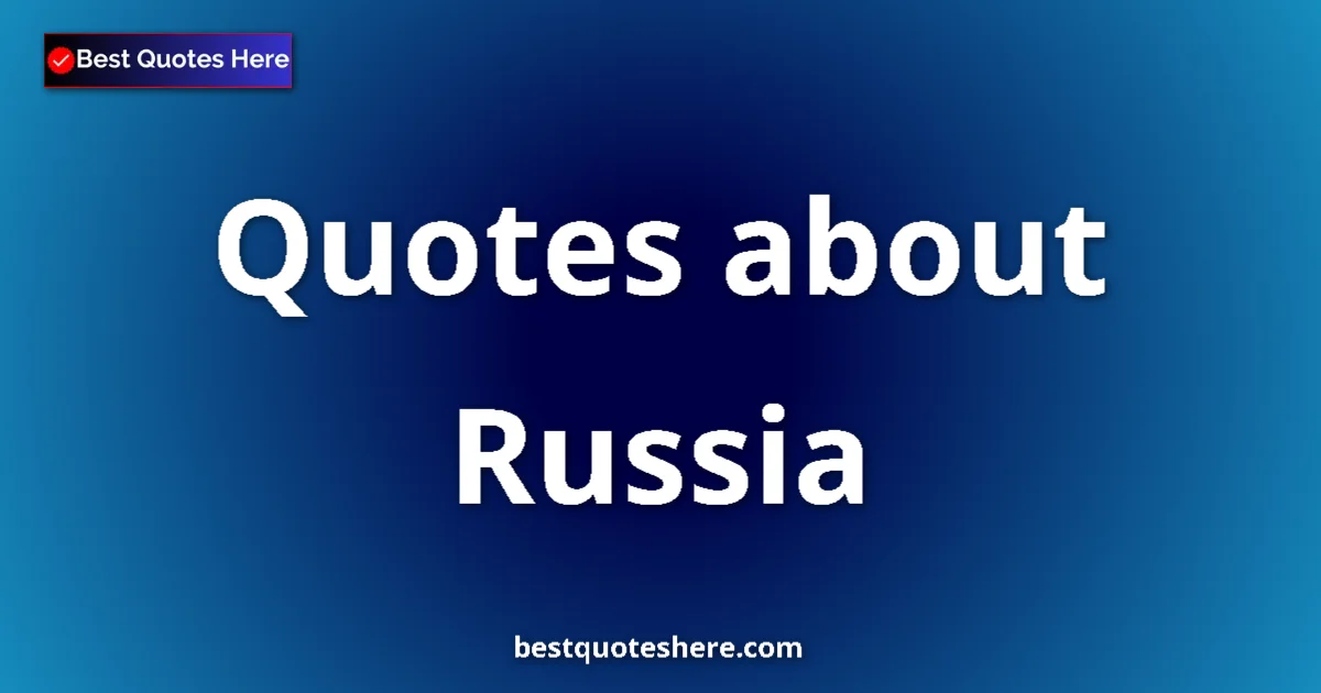 Russia quotes and sayings collection