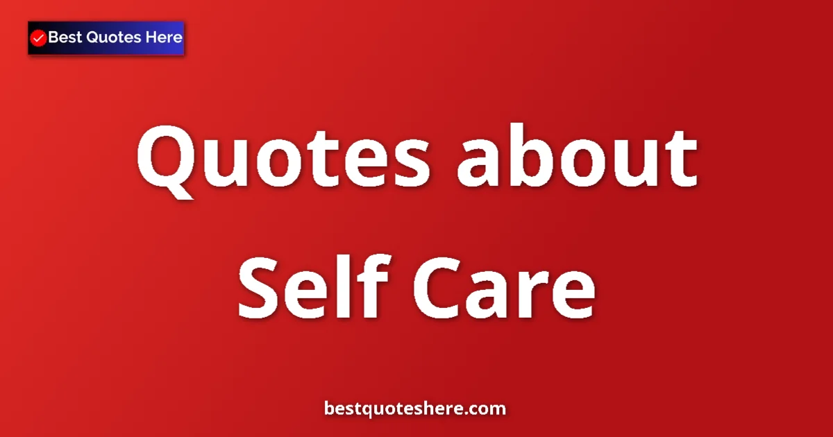 Self Care quotes and sayings collection