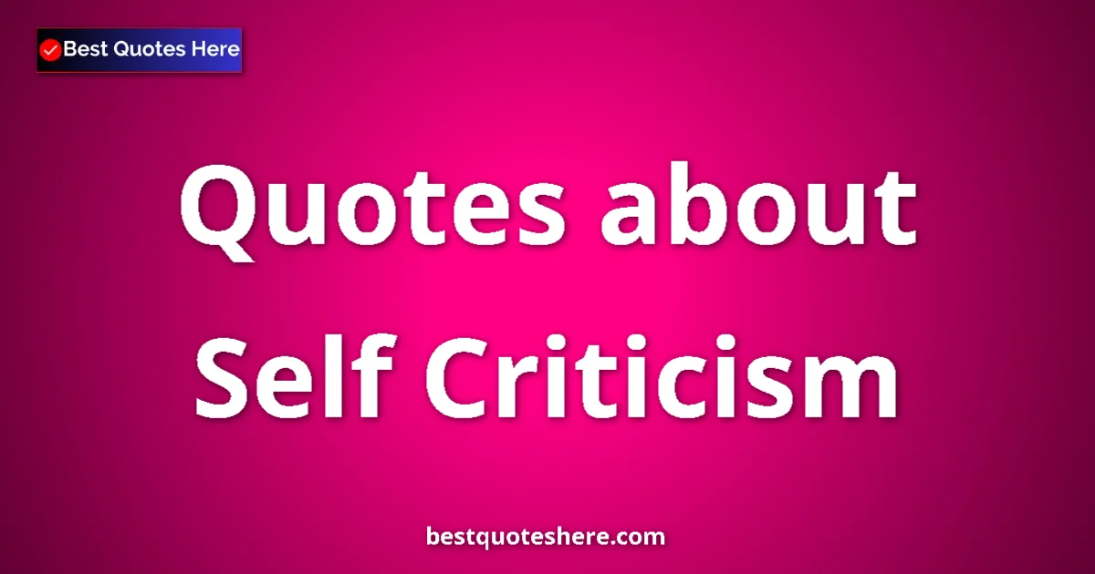 Self Criticism quotes and sayings collection