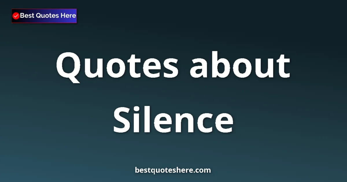 Silence quotes and sayings collection