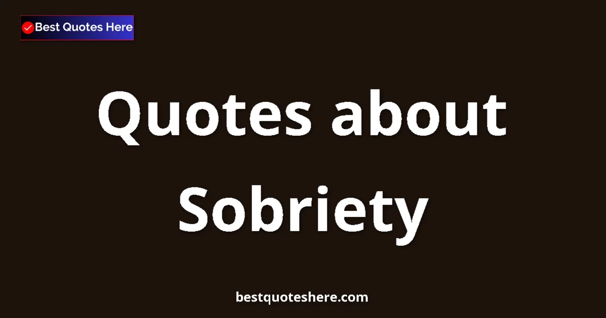 Sobriety quotes and sayings collection