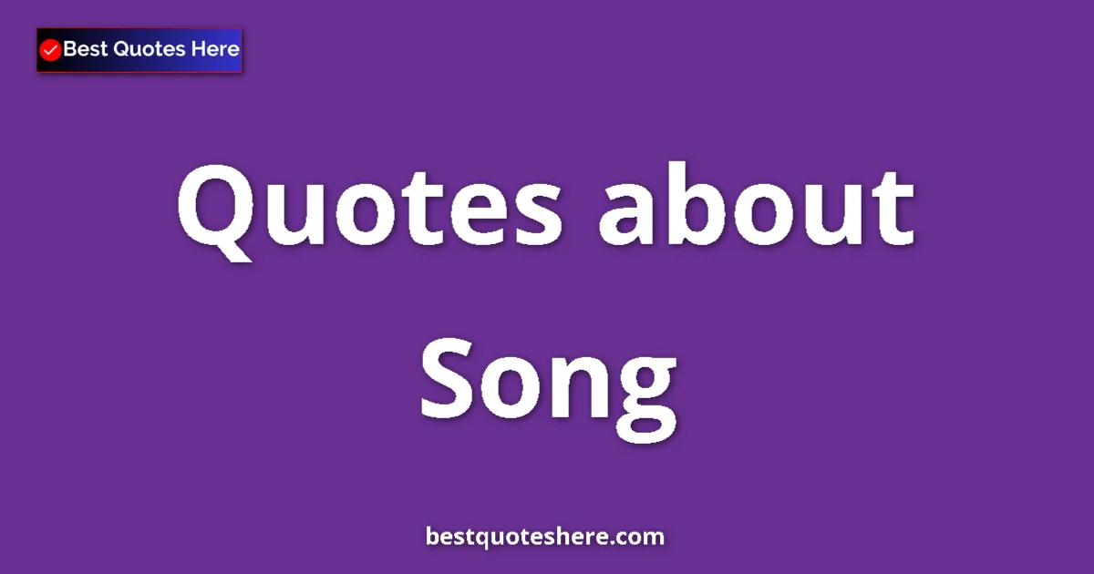 Song quotes and sayings collection