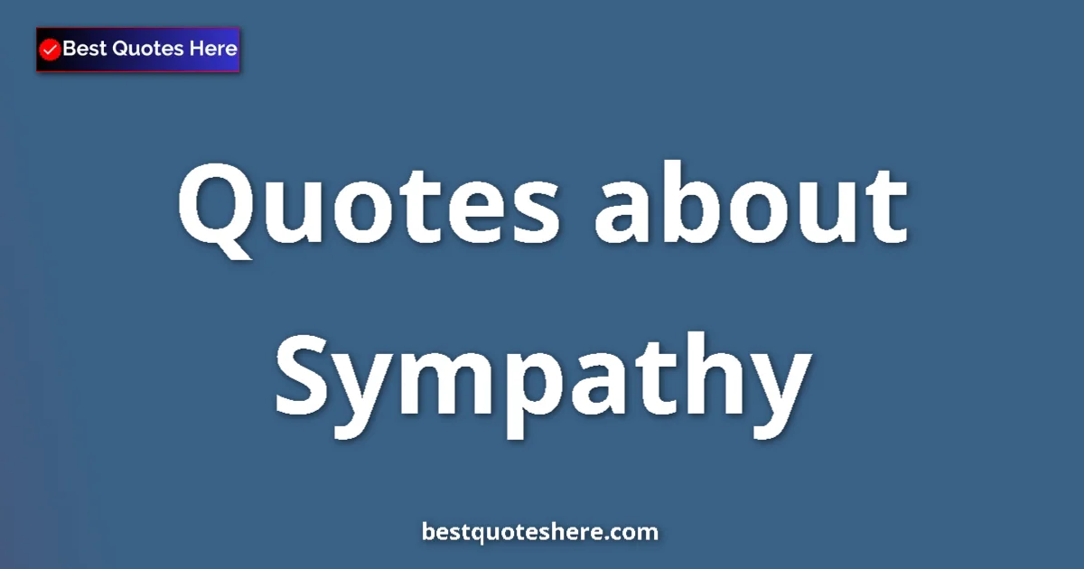 Sympathy quotes and sayings collection