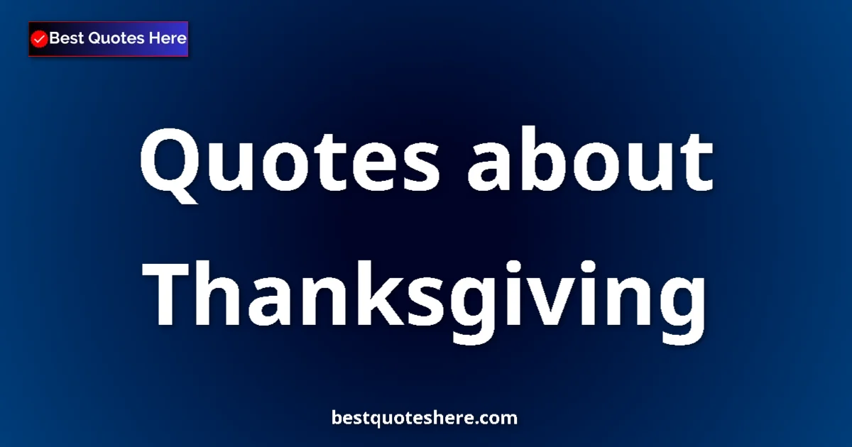 Thanksgiving quotes and sayings collection