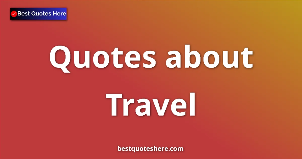 Travel quotes and sayings collection