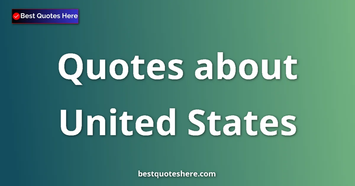 United States quotes and sayings collection