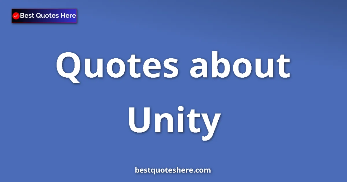 Unity Quotes & Wisdom Unity quotes and sayings collection