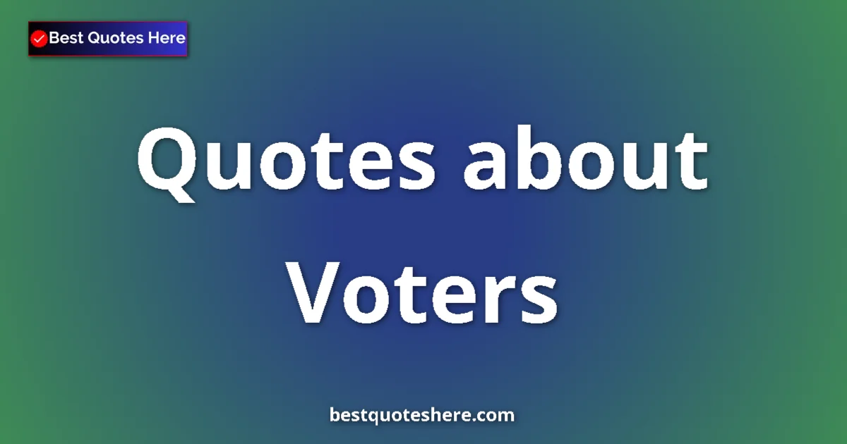 Voters quotes and sayings collection