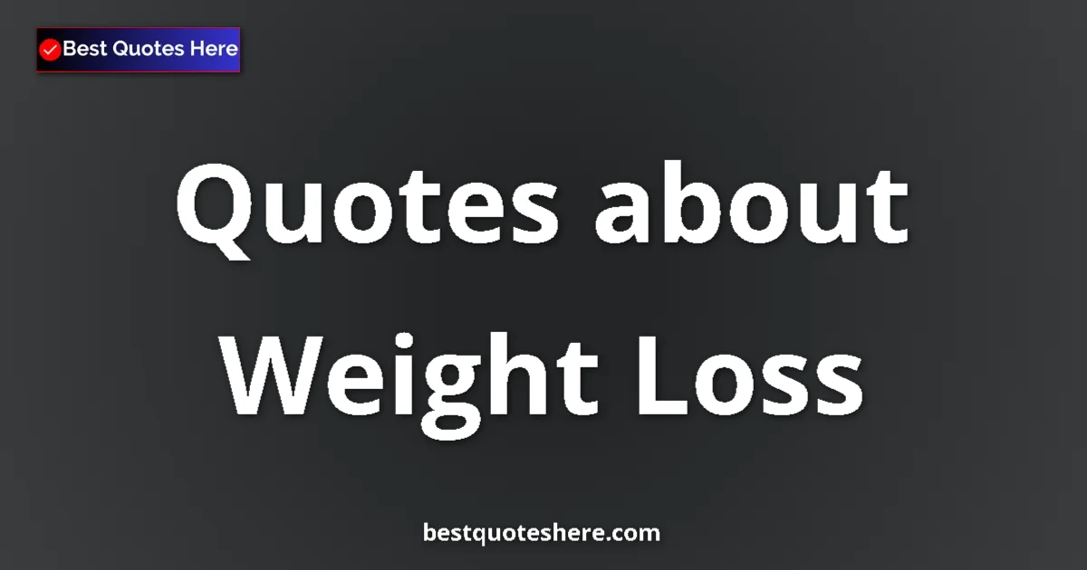 Weight Loss quotes and sayings collection