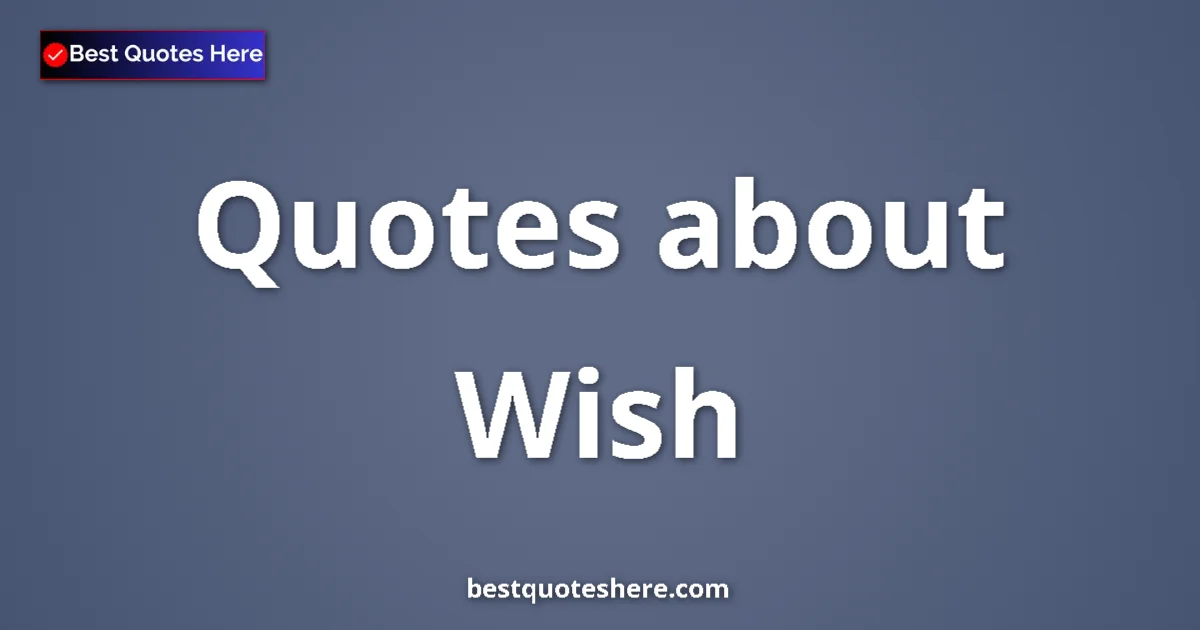 Wish quotes and sayings collection